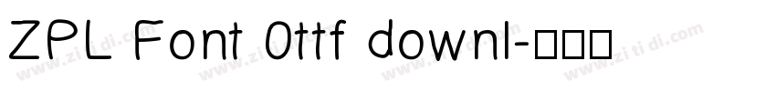 ZPL Font 0ttf downl字体转换